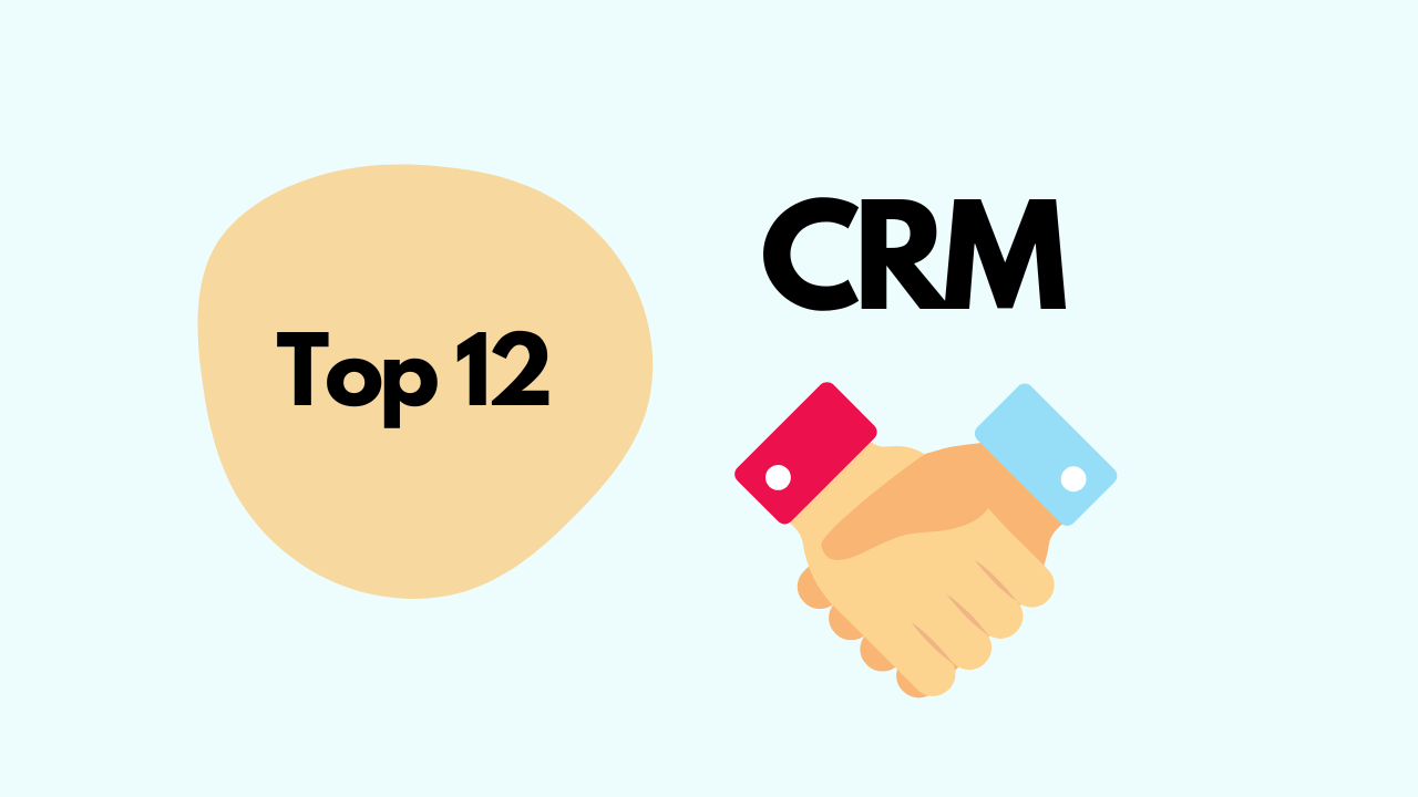 Top 12 - Best CRM Software